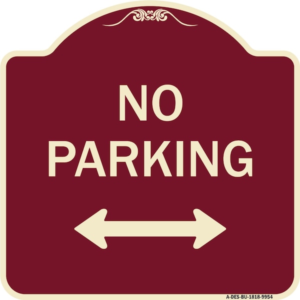 Signmission Designer Series-No Parking W/ Bidirectional Arrow Burgungy Heavy-Gauge Alum, 18" x 18", BU-1818-9954 A-DES-BU-1818-9954 - main